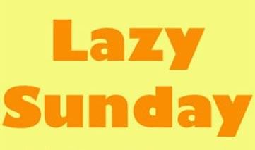 lazy sunday Pictures, Images and Photos