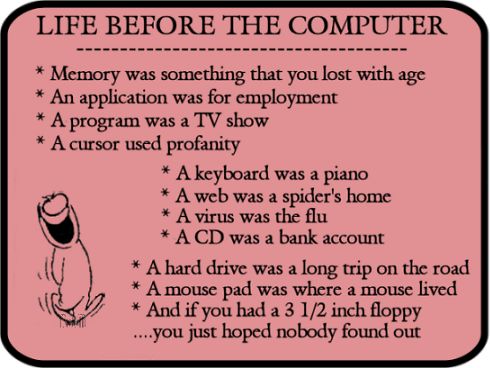 funny computer quotes. Life before computer