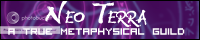 Neo Terra: A True Metaphysical Guild banner